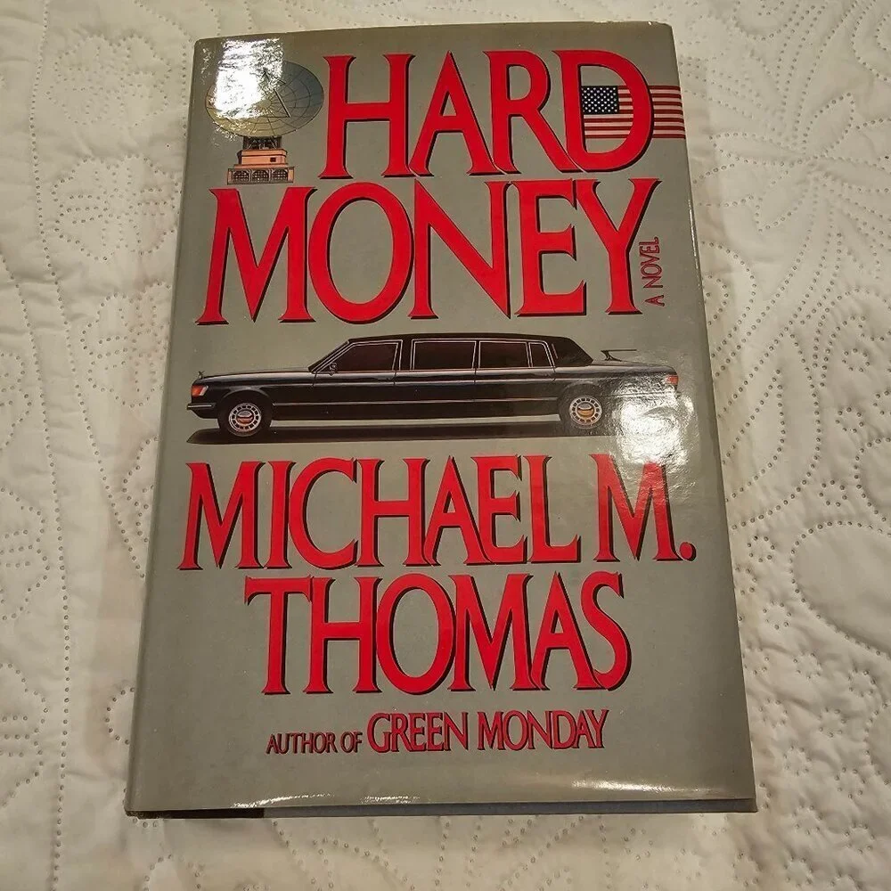 Hard Money By Michael M. Thomas Hardcover First Edition 1985